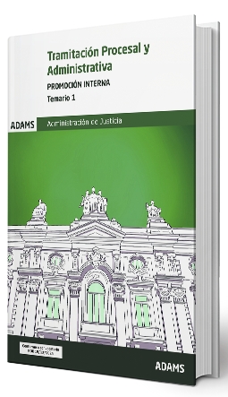 TEMARIO 1 TRAMITACIÓN PROCESAL Y ADMINISTRATIVA , PROMOCIÓN INTERNA 2025
