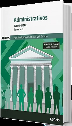TEMARIO 3 ADMINISTRATIVOS ADMINISTRACION DEL ESTADO, TURNO LIBRE 2025