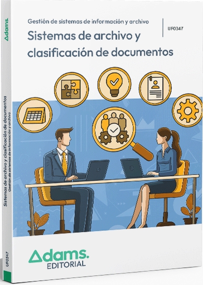 SISTEMAS DE ARCHIVO Y CLASIFICACIÓN DE DOCUMENTOS (UF0347)