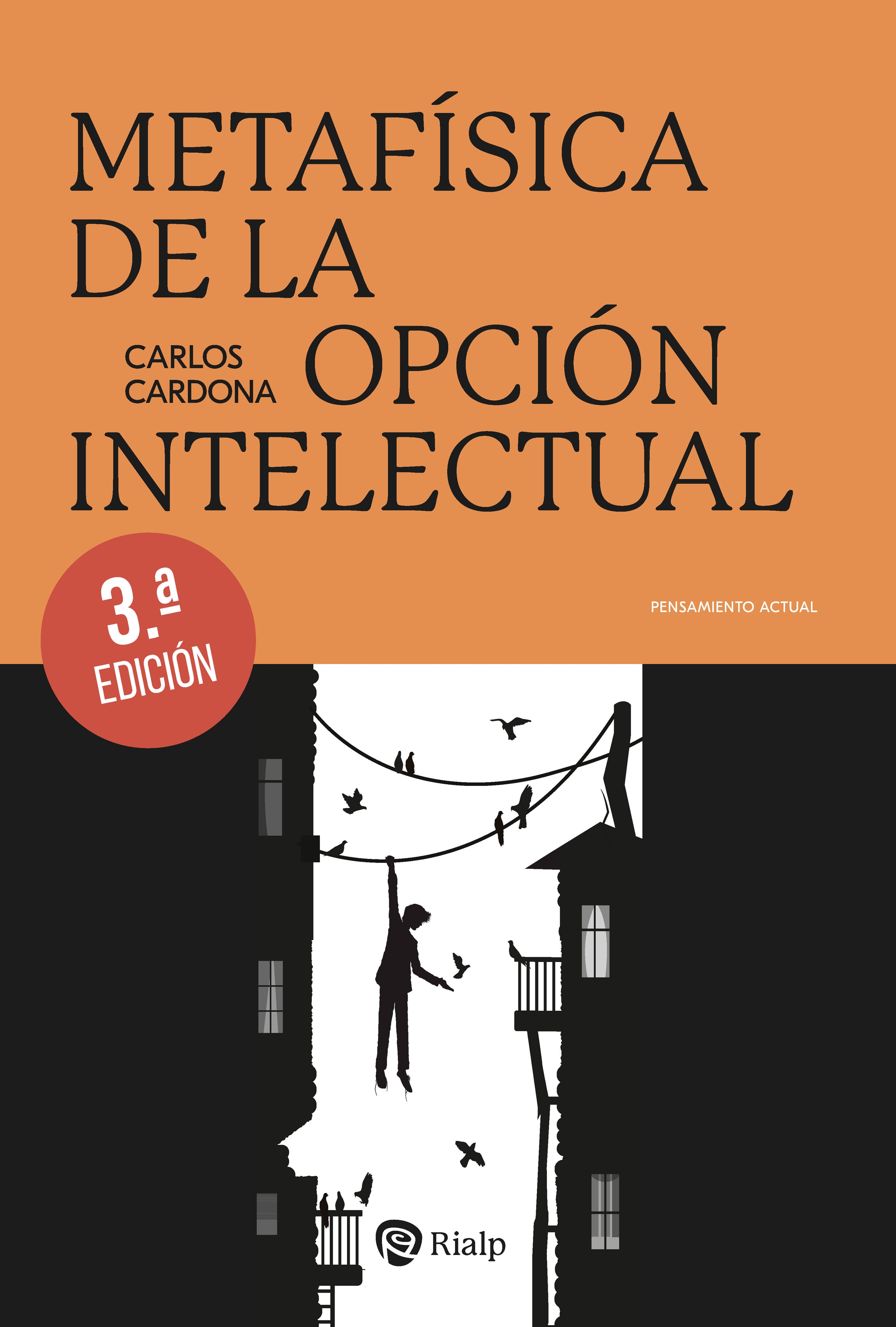 METAFÍSICA DE LA OPCIÓN INTELECTUAL 3ªED.