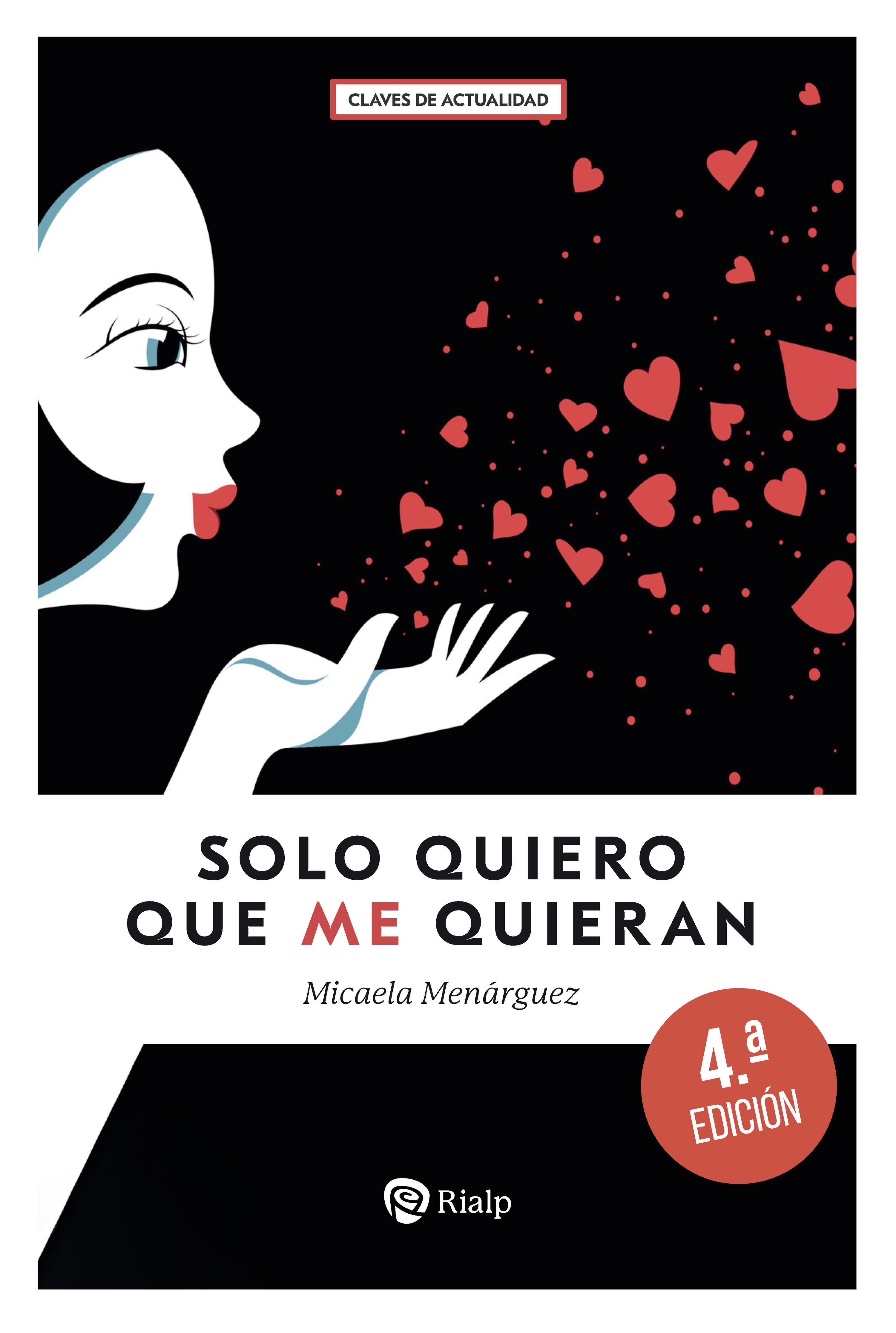 SOLO QUIERO QUE ME QUIERAN 4ªED.