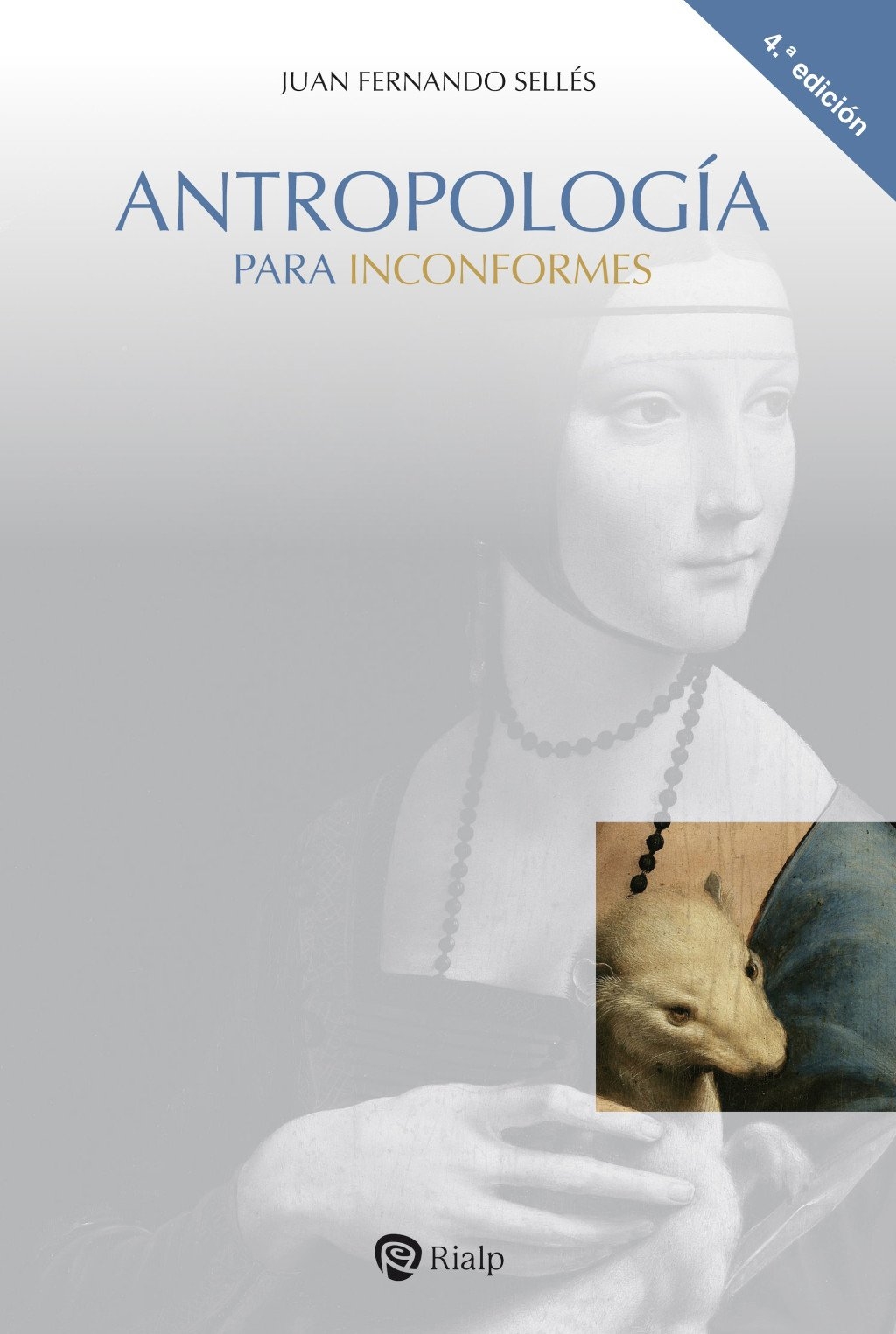 ANTROPOLOGÍA PARA INCONFORMES 4ªED.