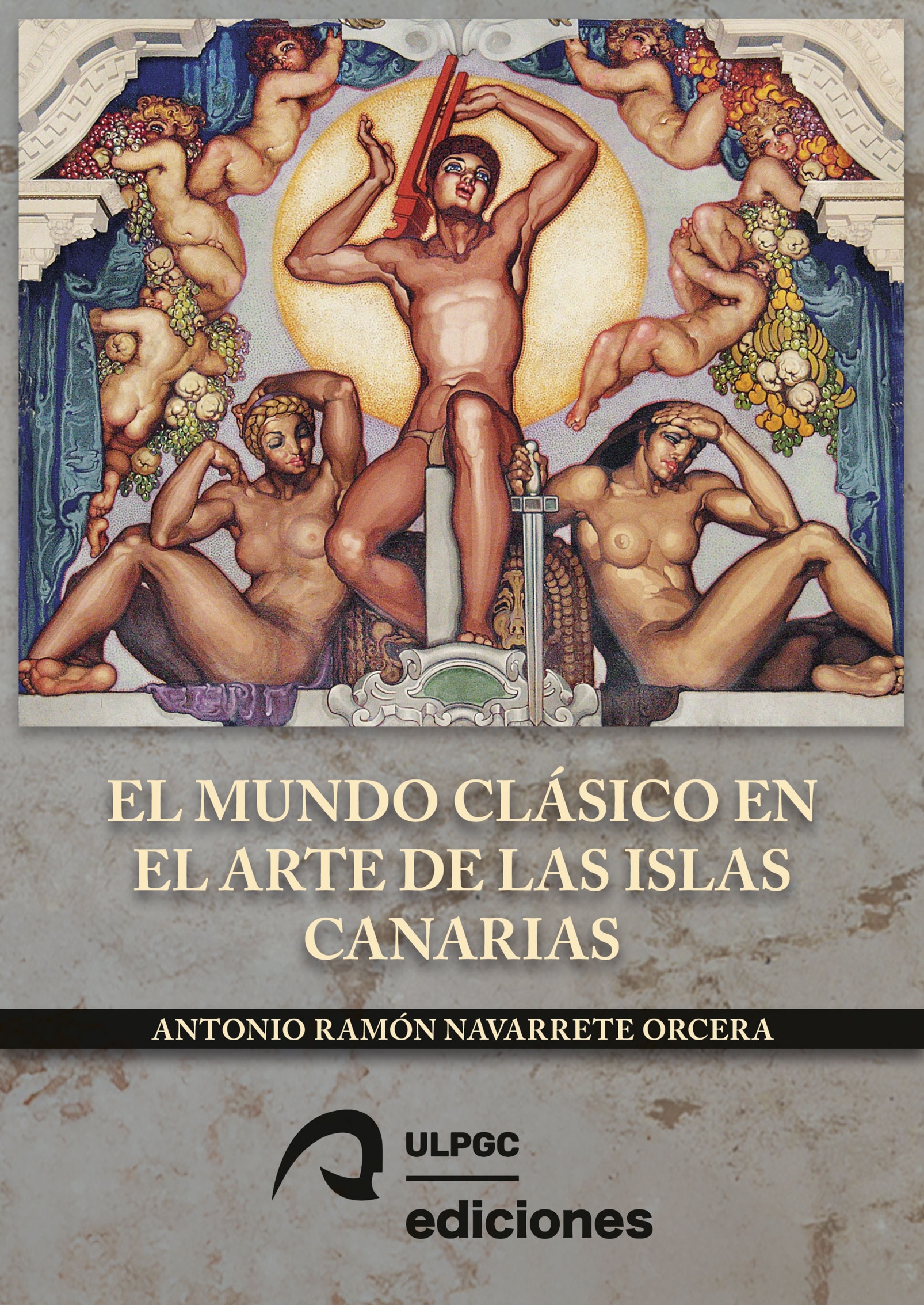 MUNDO CLÁSICO EN EL ARTE DE LAS ISLAS CANARIAS, EL
