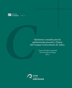OPINIONES CRUZADAS PARA LA OPTIMIZACIÓN PRESENTE Y FUTURA DEL CAMPUS UNIVERSITARIO DE TAFIRA
