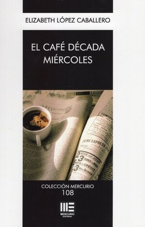 CAFÉ DÉCADA MIÉRCOLES, EL