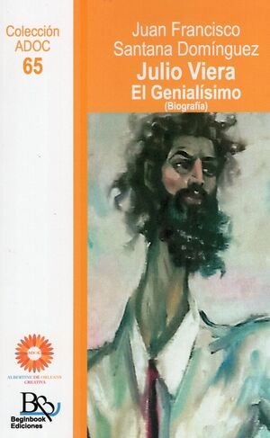 JULIO VIERA. EL GENIALÍSIMO (BIOGRAFÍA)