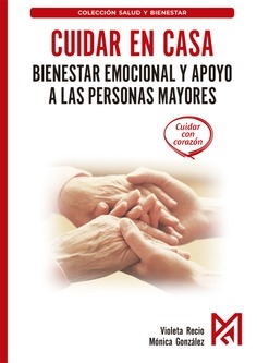 CUIDAR EN CASA. BIENESTAR EMOCIONAL Y APOYO A LAS PERSONAS MAYORES