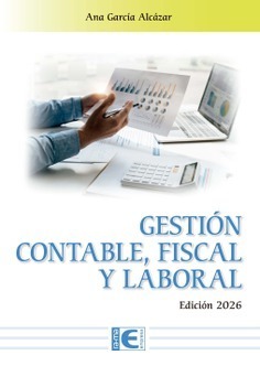 GESTIÓN CONTABLE, FISCAL Y LABORAL. EDICIÓN 2026